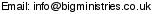 This artist's e-mail address is hidden inside a graphic to protect them from spam.  To send Big Ministries an e-mail, please type the address directly in to your E-mail software. If you are unable to read the graphic for any reason, please contact us at admin@crossrhythms.co.uk and we will supply you with the addresses you require.