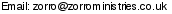 This artist's e-mail address is hidden inside a graphic to protect them from spam.  To send Zorro Ministries an e-mail, please type the address directly in to your E-mail software. If you are unable to read the graphic for any reason, please contact us at admin@crossrhythms.co.uk and we will supply you with the addresses you require.